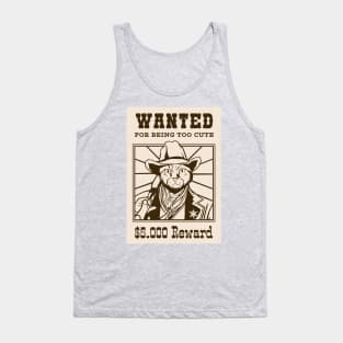Wanted for being too cute Tank Top